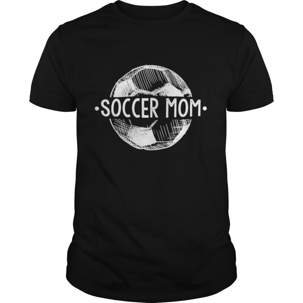 Soccer Mom Family Matching Team Player Sport Lover Mother Day shirt