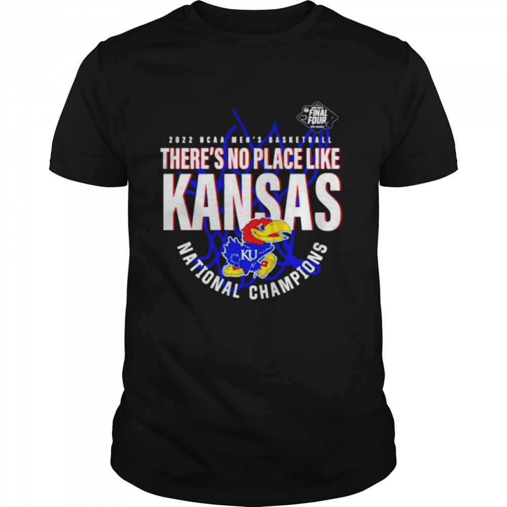 Kansas Jayhawks There’s No Place Like National Champions shirt