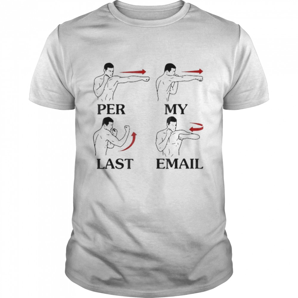 Per My Last Email Men Costumed Shirt