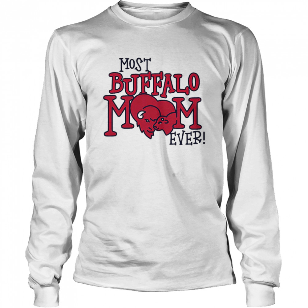 Most Buffalo Mom Ever shirt Long Sleeved T-shirt