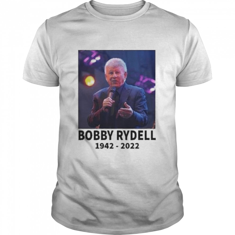 Rip Bobby Rydell Thank You For The Memories 1942 2022 T-Shirt