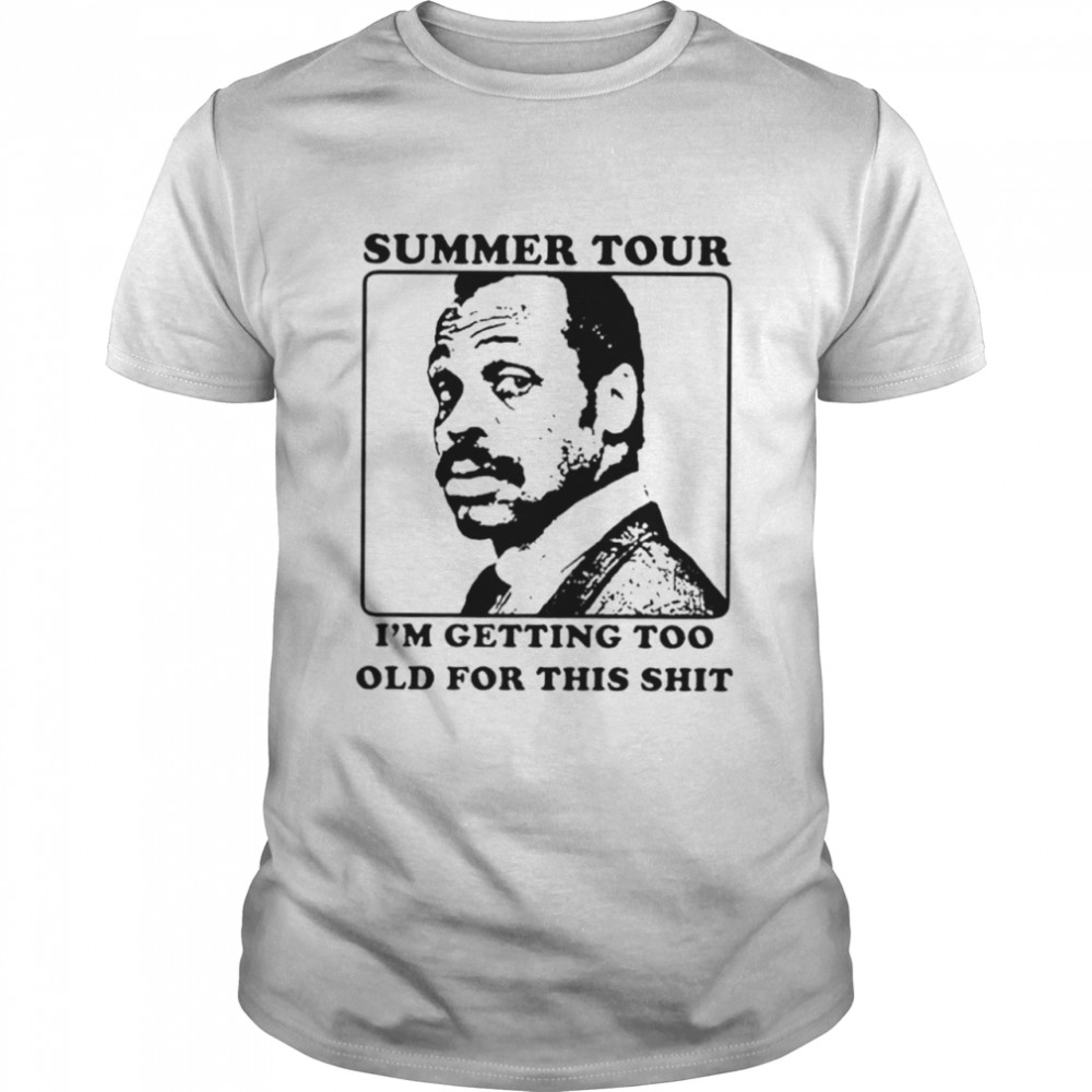 Roger Murtaugh summer tour I’m getting too old for this shit shirt