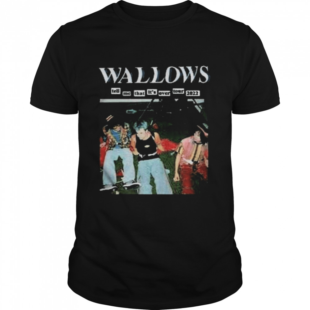 Wallow Tell Me That, It’s Over Tour 2022 T-Shirt