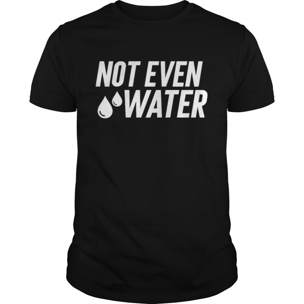 Drosepali not even water shirt Classic Men's T-shirt