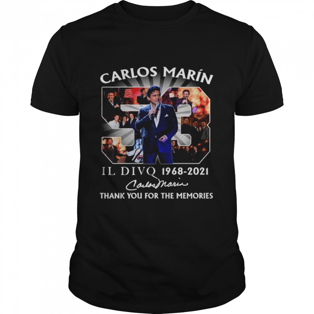 Carlos Marín Il Divo 53 Years Of 1968-2021 Thank You Memories signature Shirt