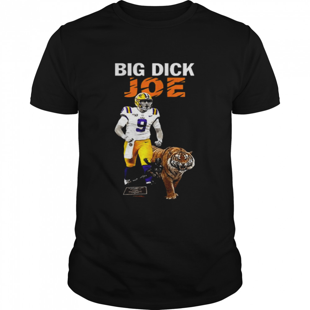 Joe Burrow Big Dick Joe LSU Tigers shirt