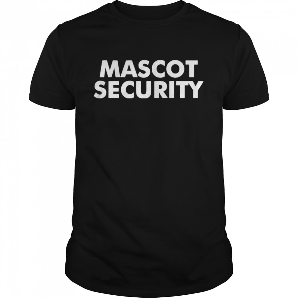 Mascot security 2022 shirt