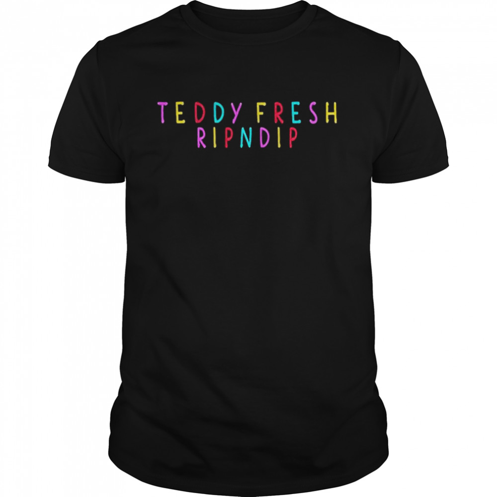 Teddy Fresh Ripndip T-Shirt