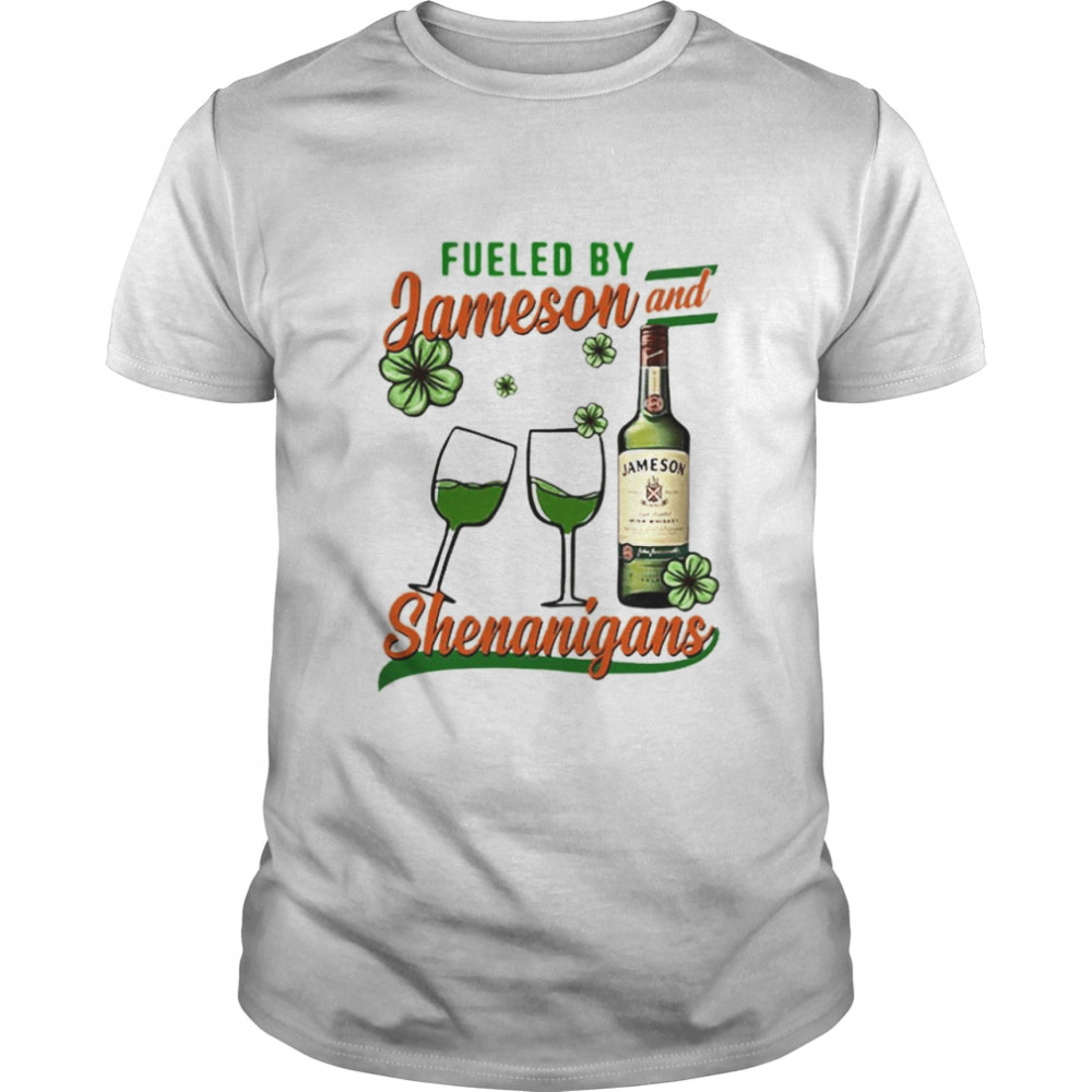 Fueled by Jameson and Shenanigans Irish St. Patrick’s Day shirt