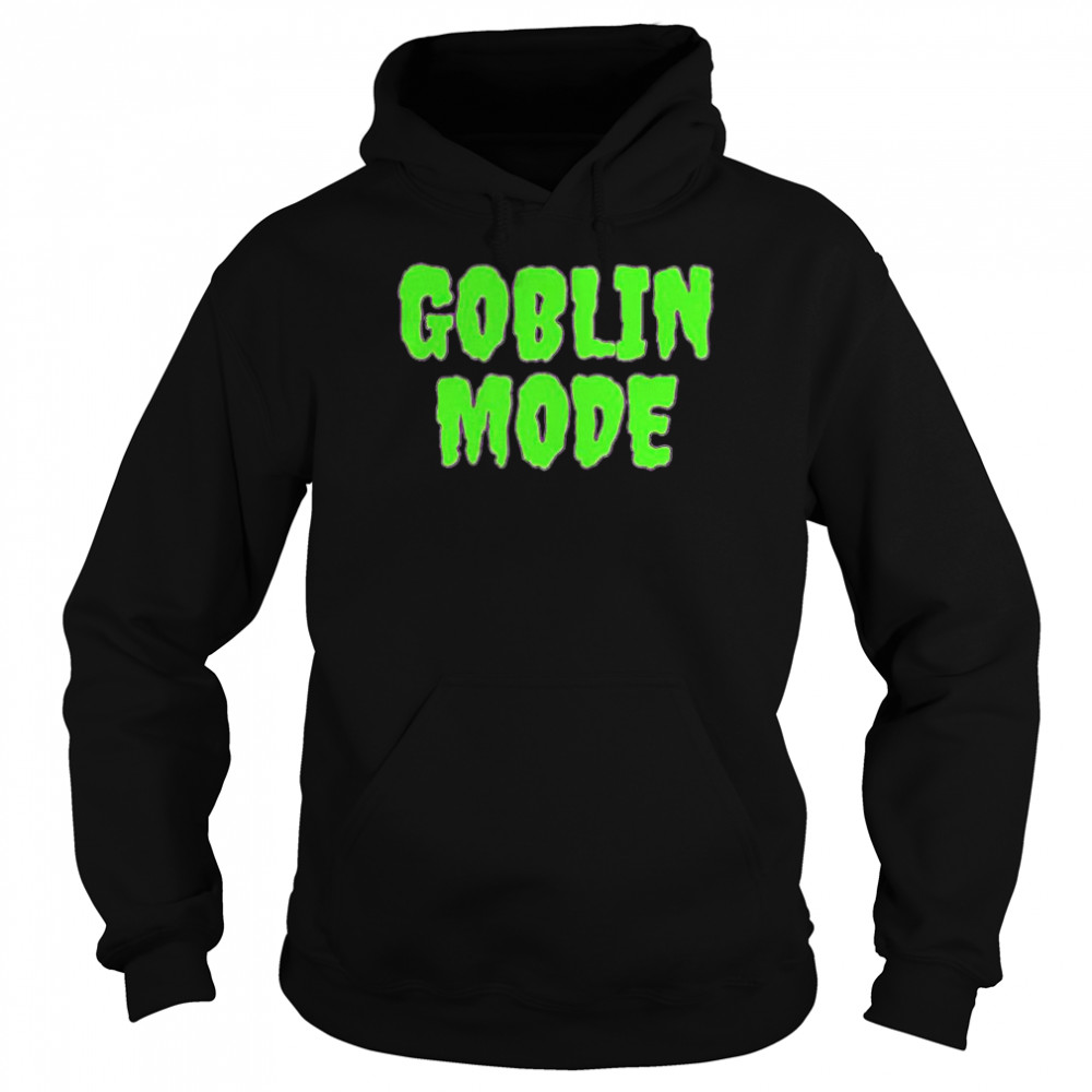 Goblin Mode shirt Unisex Hoodie
