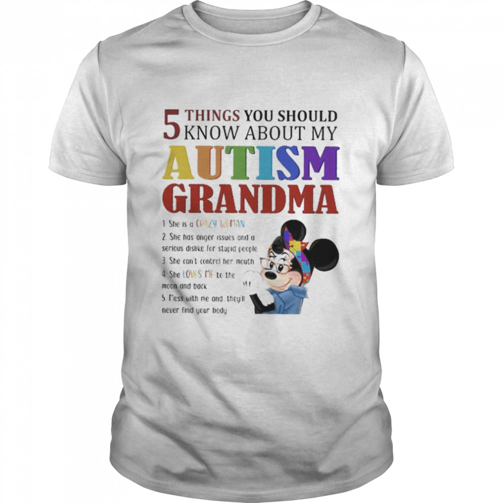 Mickey Mouse 5 Things You Should Know About My Autism Grandma Shirt