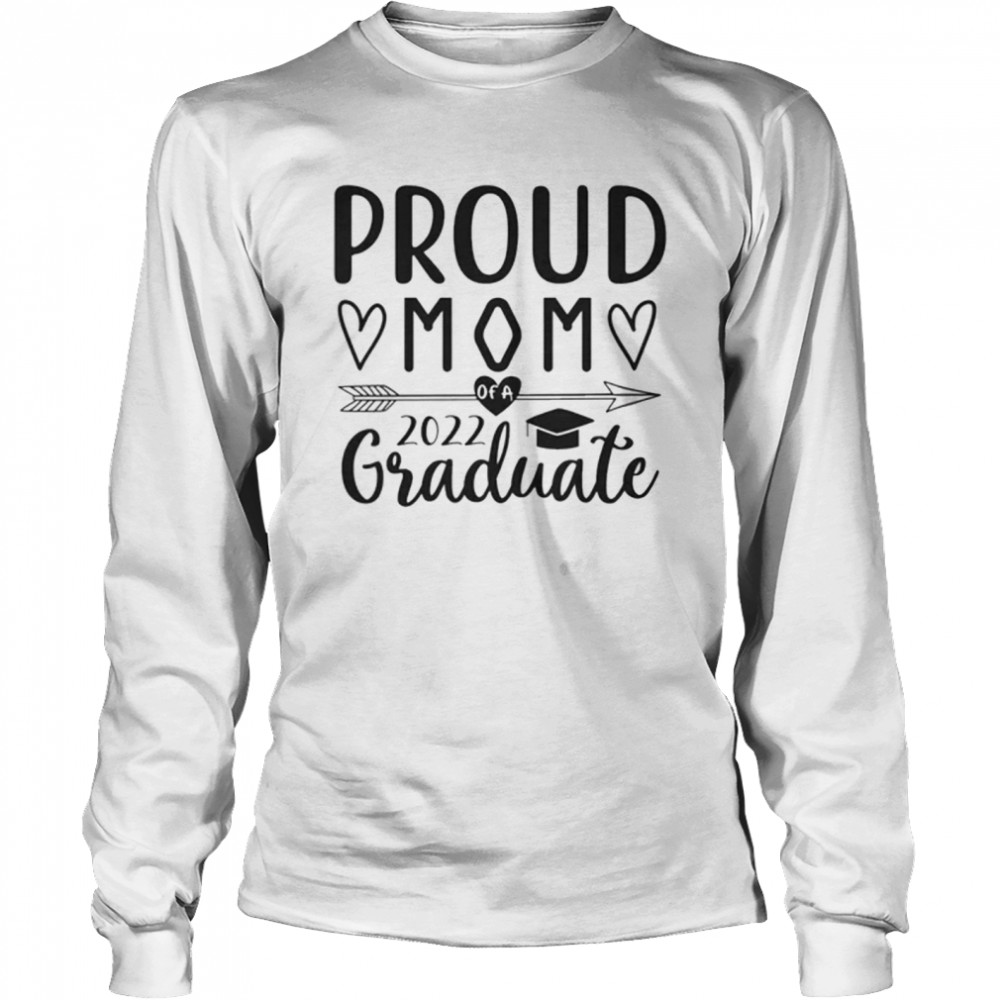 Proud Mom of 2022 Graduate Mother’s Day Long Sleeved T-shirt