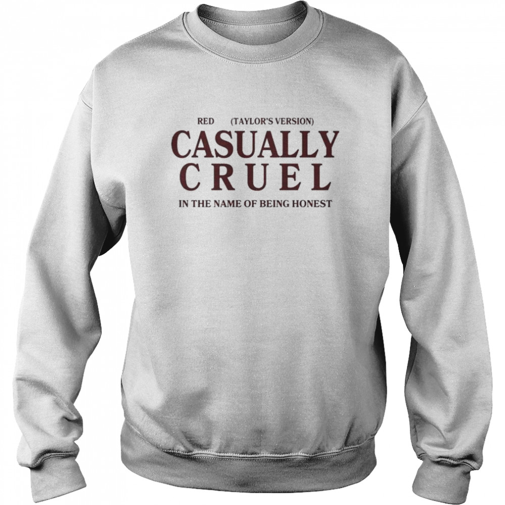 Red taylor’s version casually cruel in the name of being honest shirt Unisex Sweatshirt