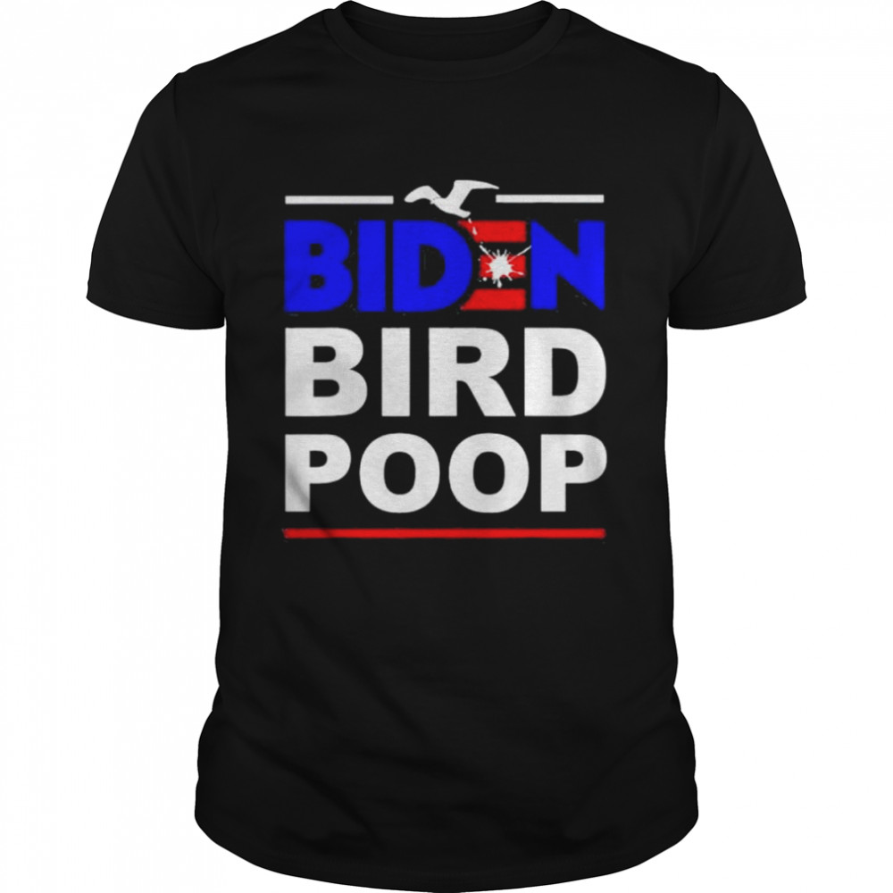 Biden bird poop the birds don’t even like Biden 2024 shirt Classic Men's T-shirt