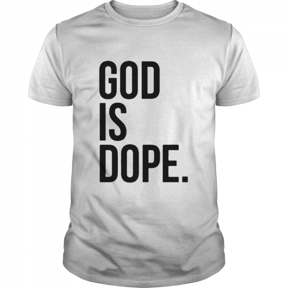 god is dope shirt Classic Men's T-shirt