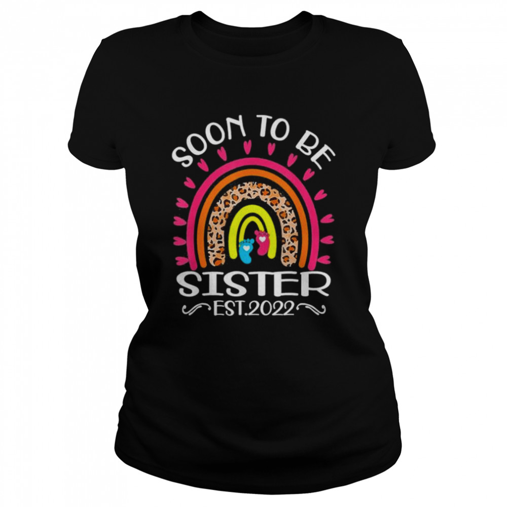 Soon to be sister est 2022 mother’s day rainbow shirt Classic Women's T-shirt