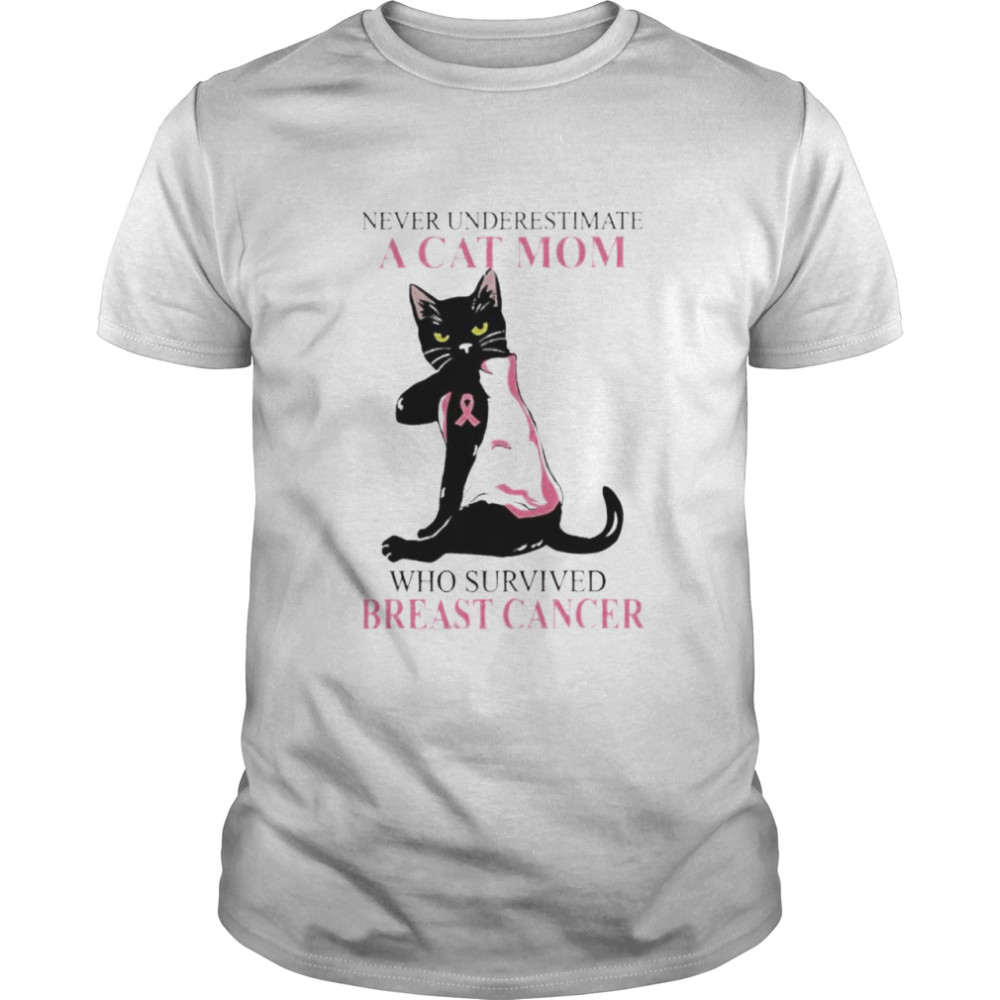Never underestimate a cat mom who survived breast cancer shirt Classic Men's T-shirt