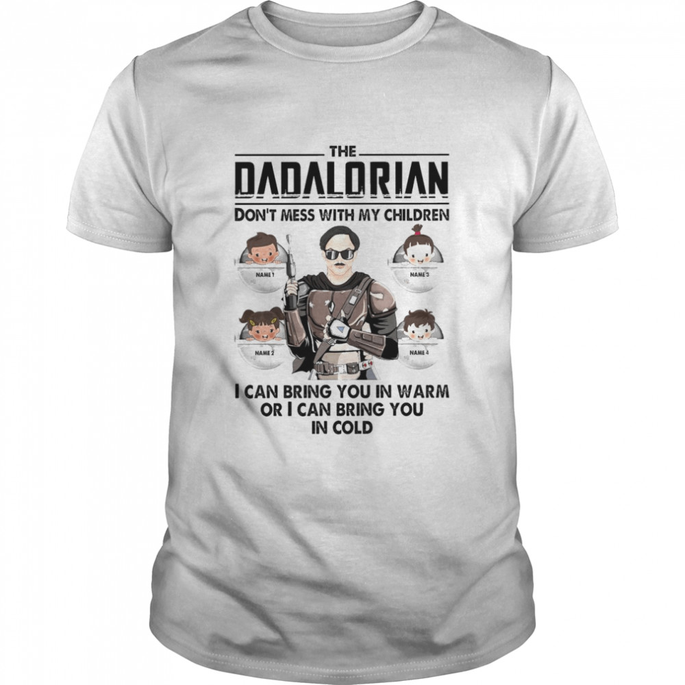 The Dadalorian Don’t Mess With My Children Personalized Shirt