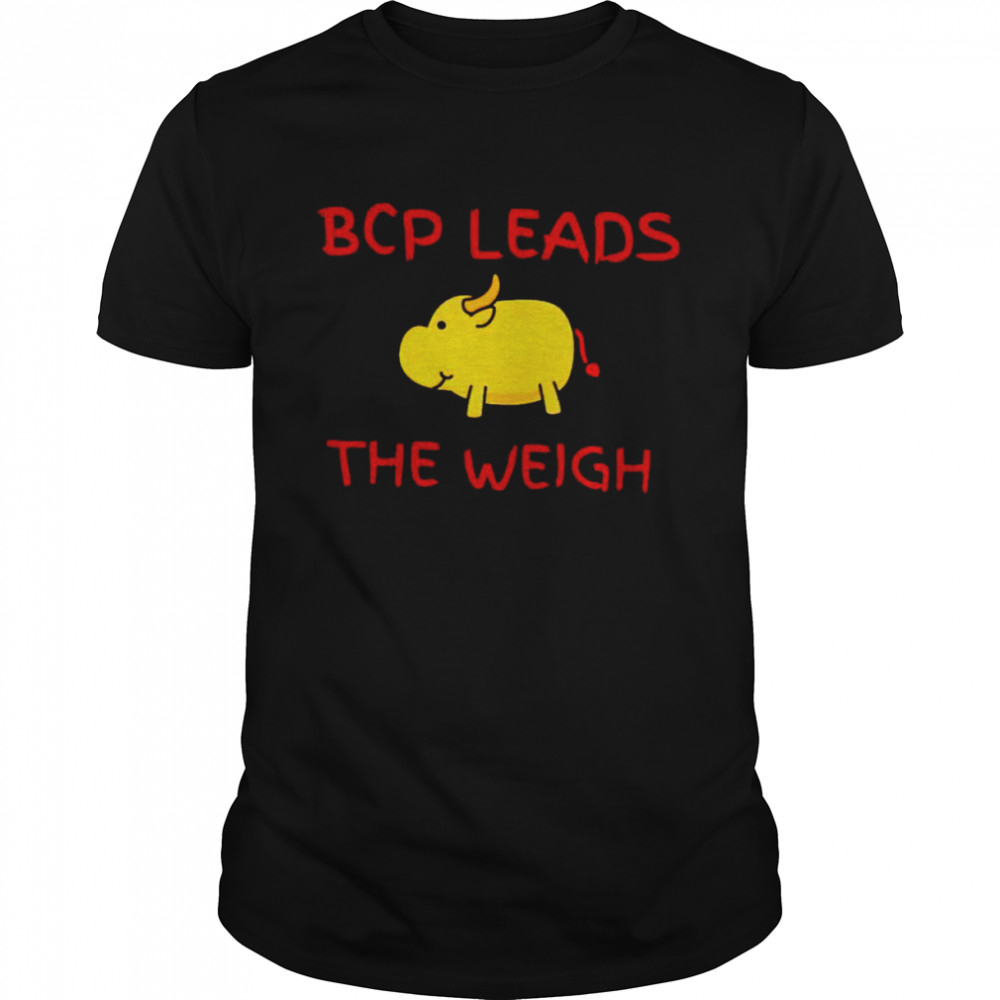 BCP leads the weigh shirt