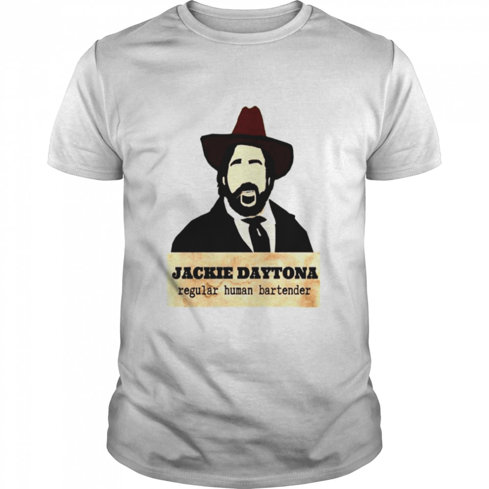 Jackie Daytona Regular Human Bartender What We Do In The Shadows shirt