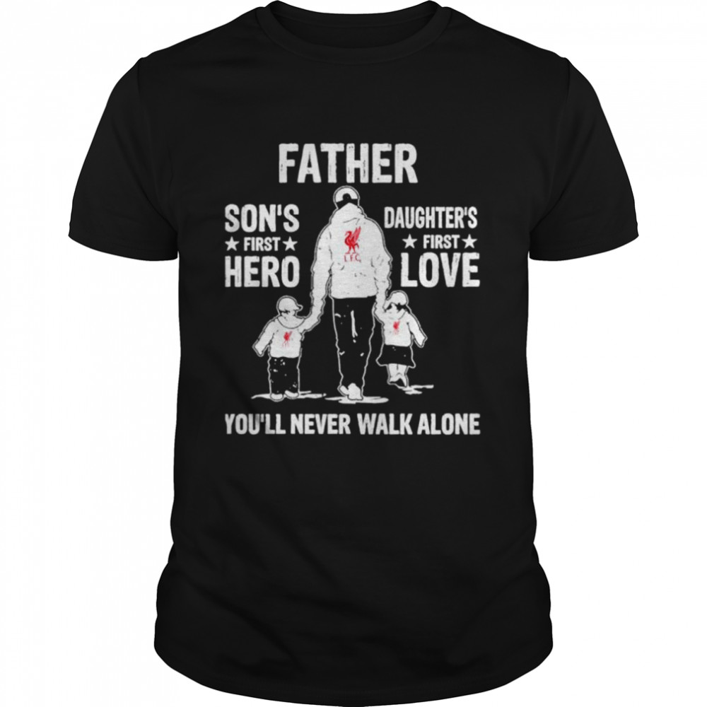 Liverpool F.C. Father Son’s first Hero Daughter’s first Love shirt