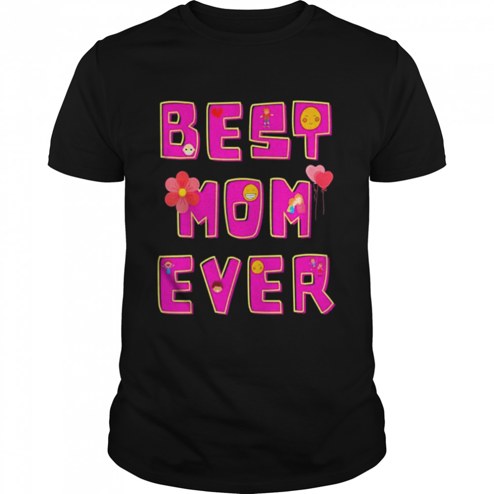 Mama mommy mom best ever mothers day shirt