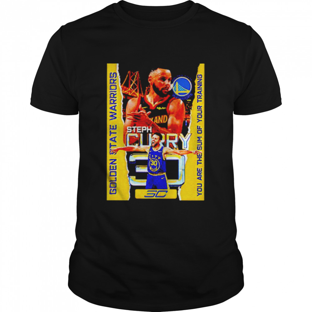 Stephen Curry NBA Golden State Warriors you are the sum of your training shirt