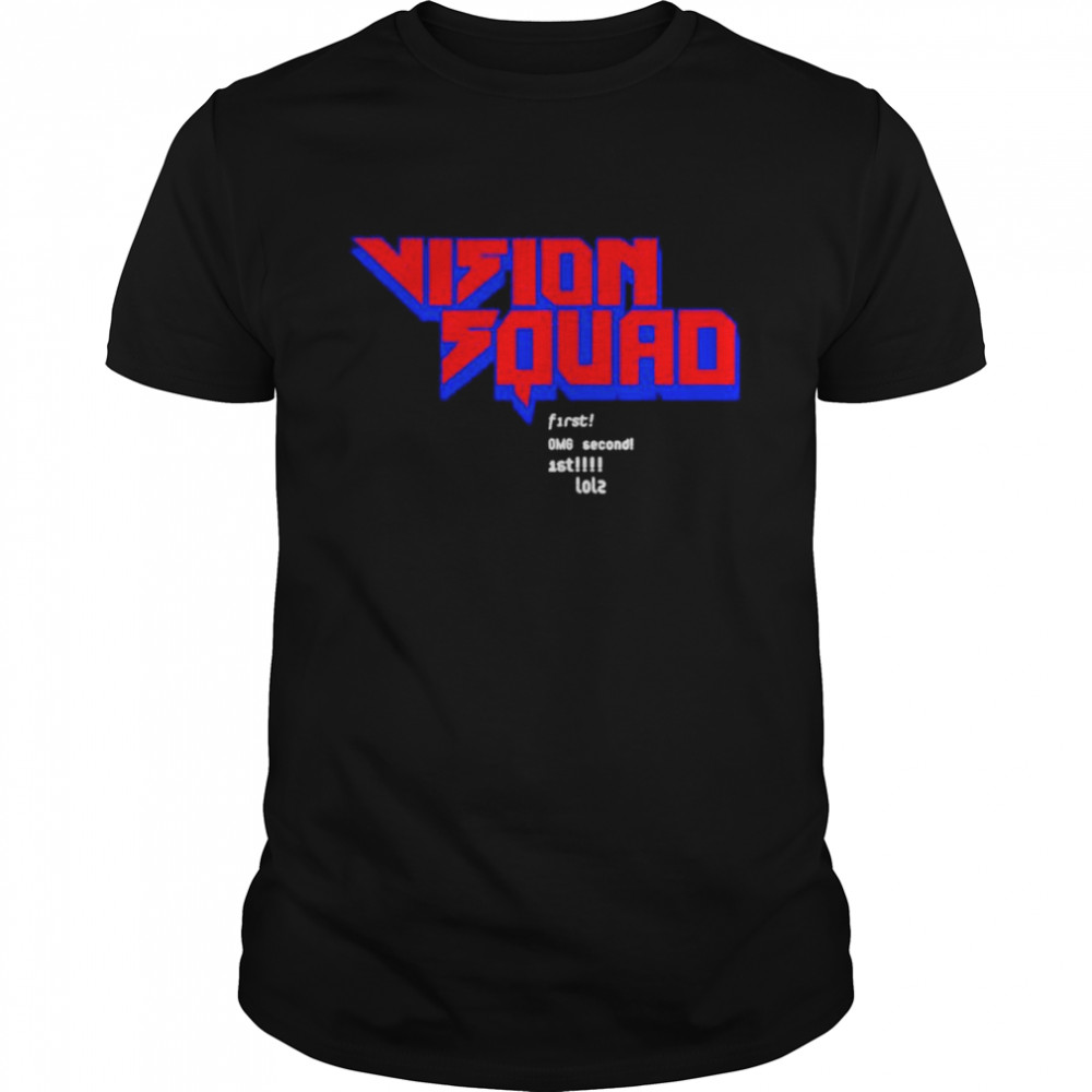 Vision Squad First Omg Second 1St Shirt