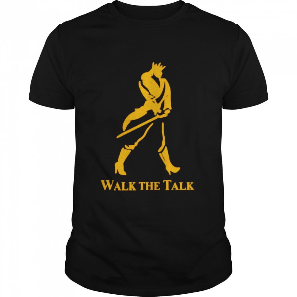 Walk The Talk T-Shirt