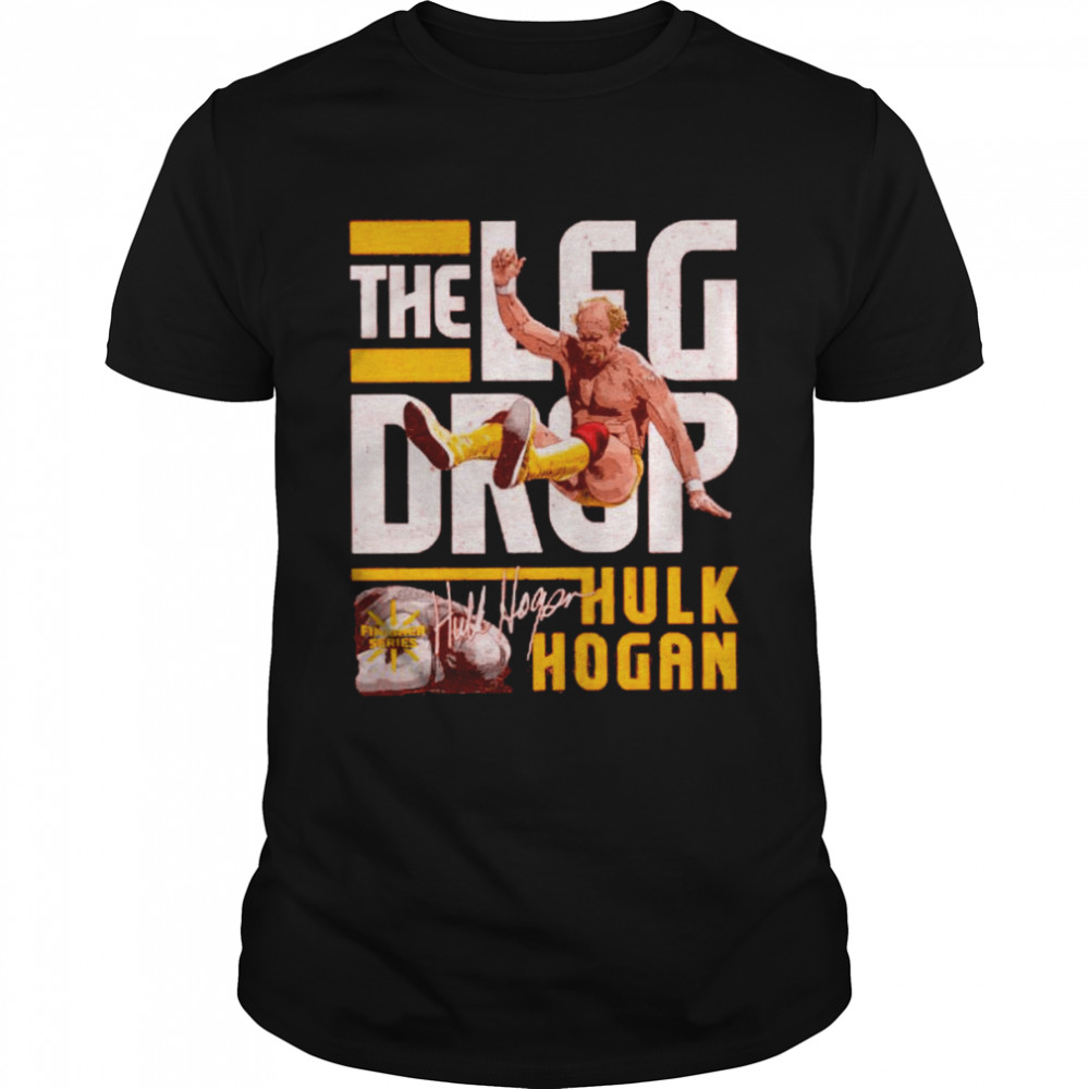 Hulk Hogan the leg drop shirt