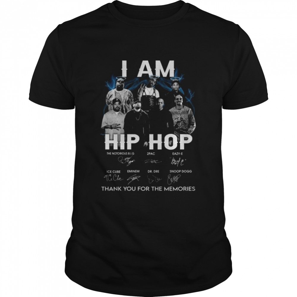 I am Hip Hop 2022 thank you for the memories signatures shirt