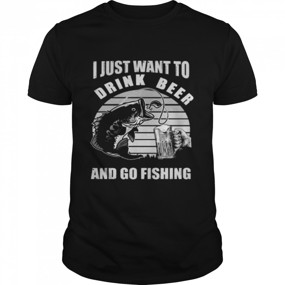 I just want you drink beer and go fishing vintage shirt Classic Men's T-shirt