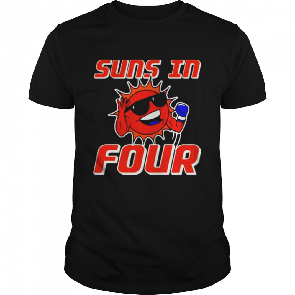 Phoenix Suns Suns In Four shirt