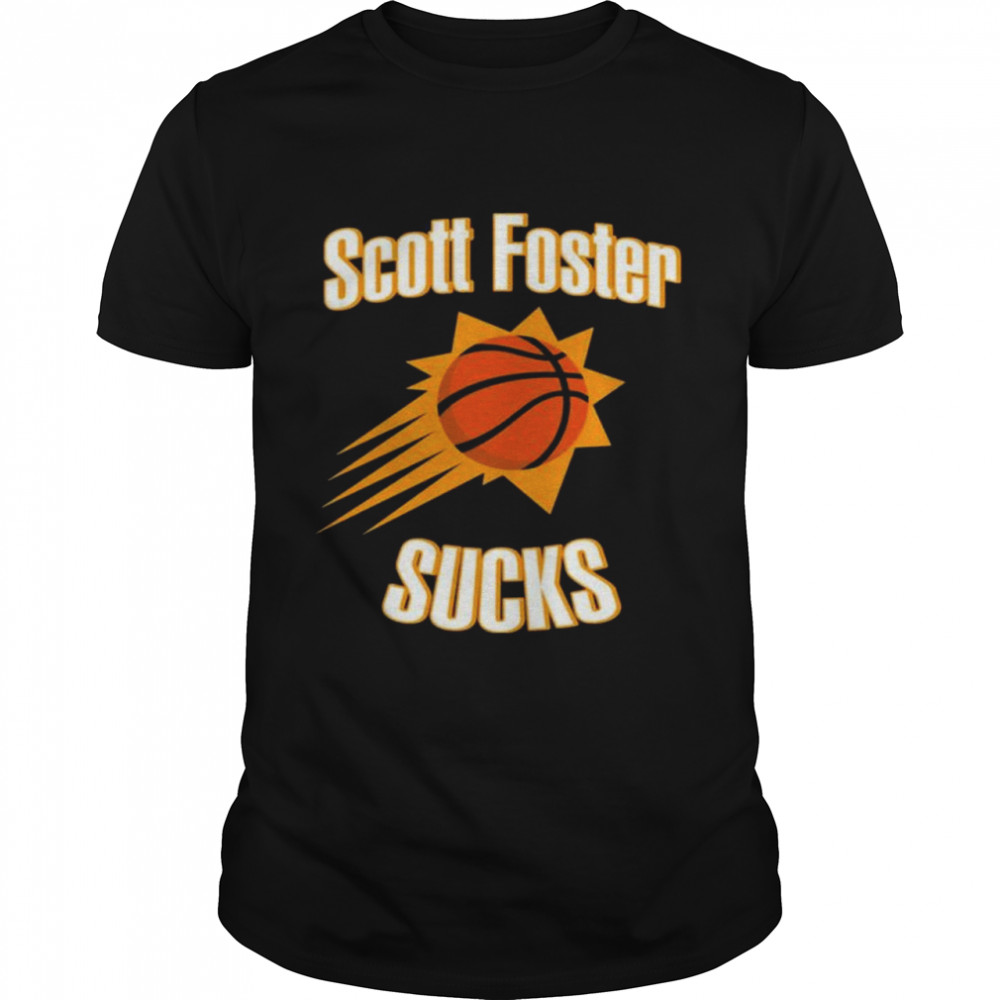 Scott foster sucks phoenix suns 2022 shirt