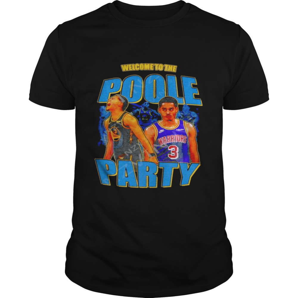 Welcome To The Jordan Poole Party Shirt