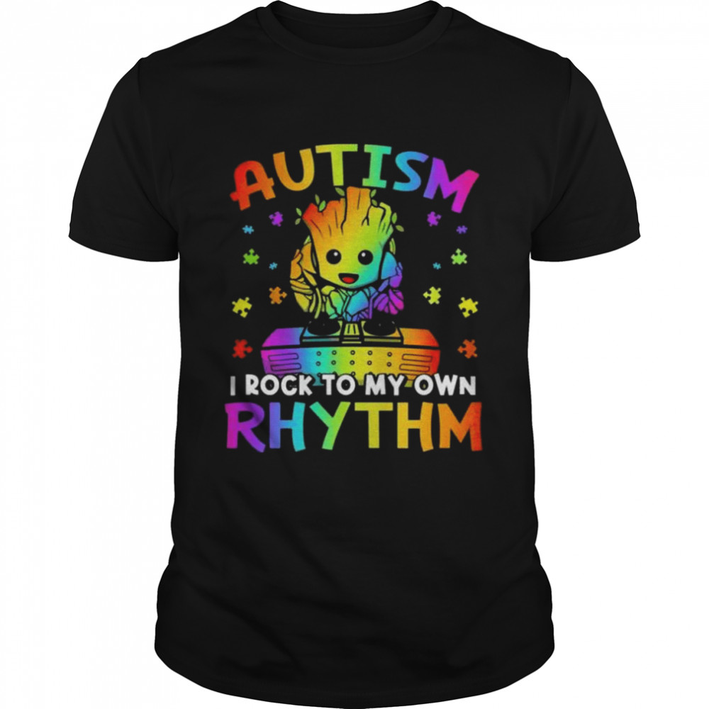 Baby Groot Autism I Rock To My Own Rhythm Shirt