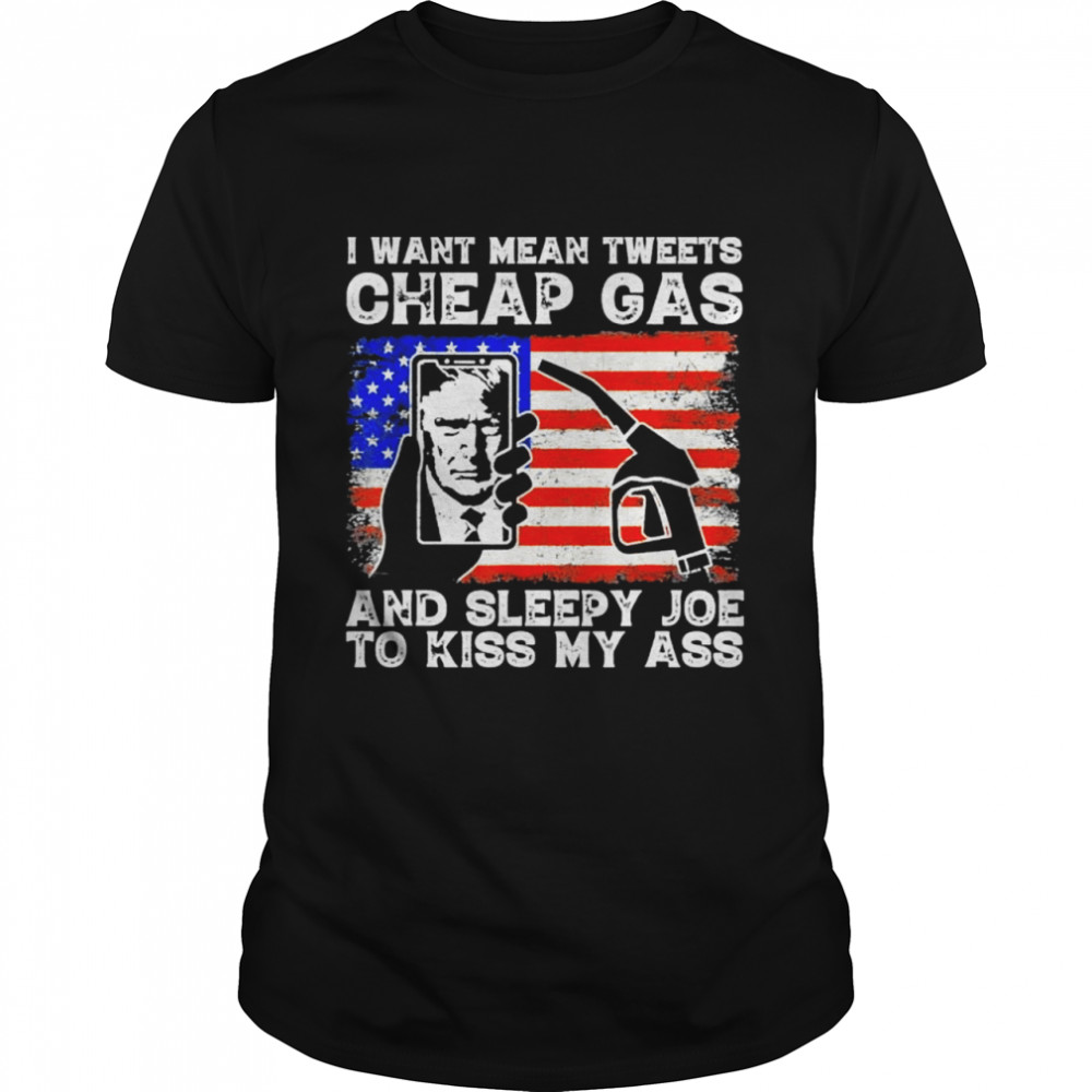 I Want Mean Tweets Cheap Gas Pro Trump 2024 Usa Vintage Flag shirt