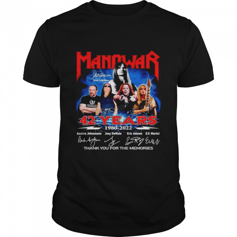 Manowar 42 Years 1980 2022 Thank You For The Memories Signatures Shirt
