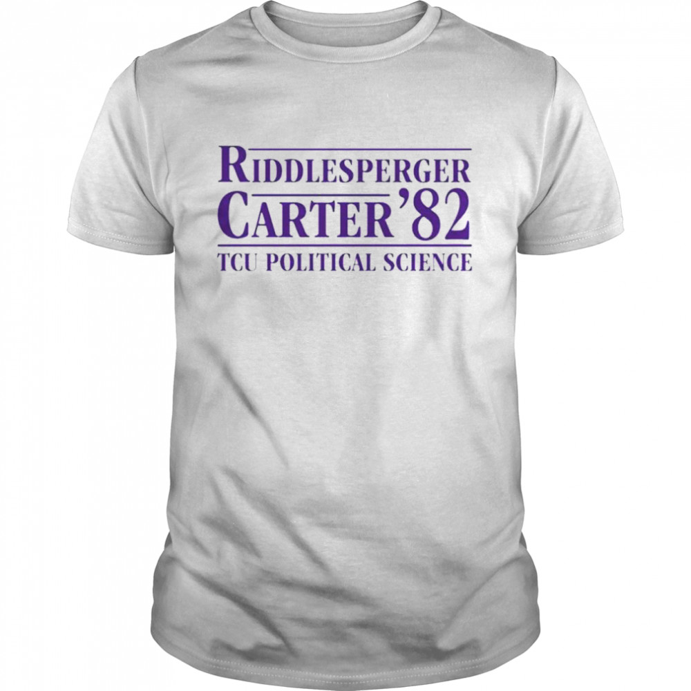 Riddlesperger Carter 82 Tcu Political Science shirt
