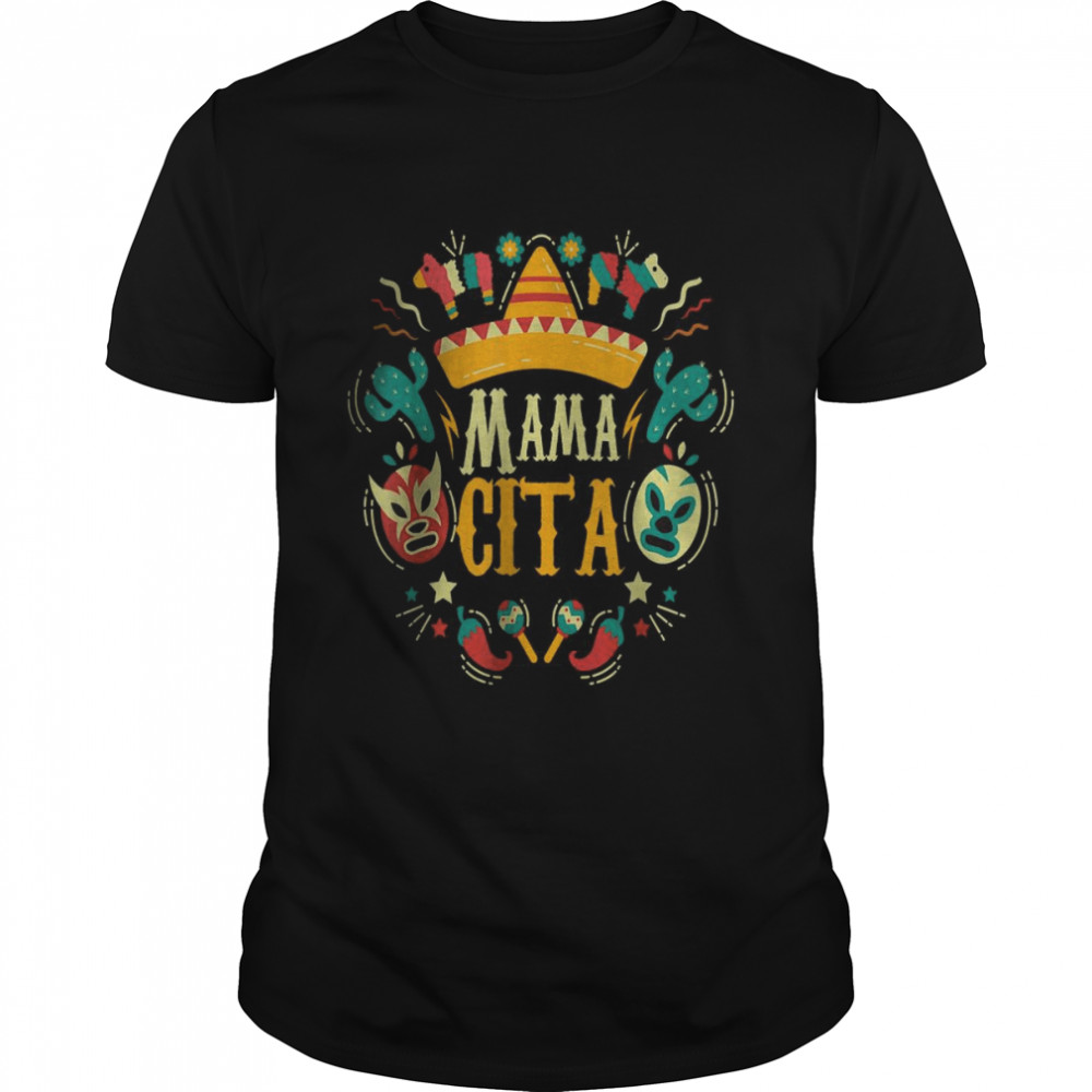Mama Cita Cinco De Mayo Mexican Cactus Gifts Mamacita T-Shirt