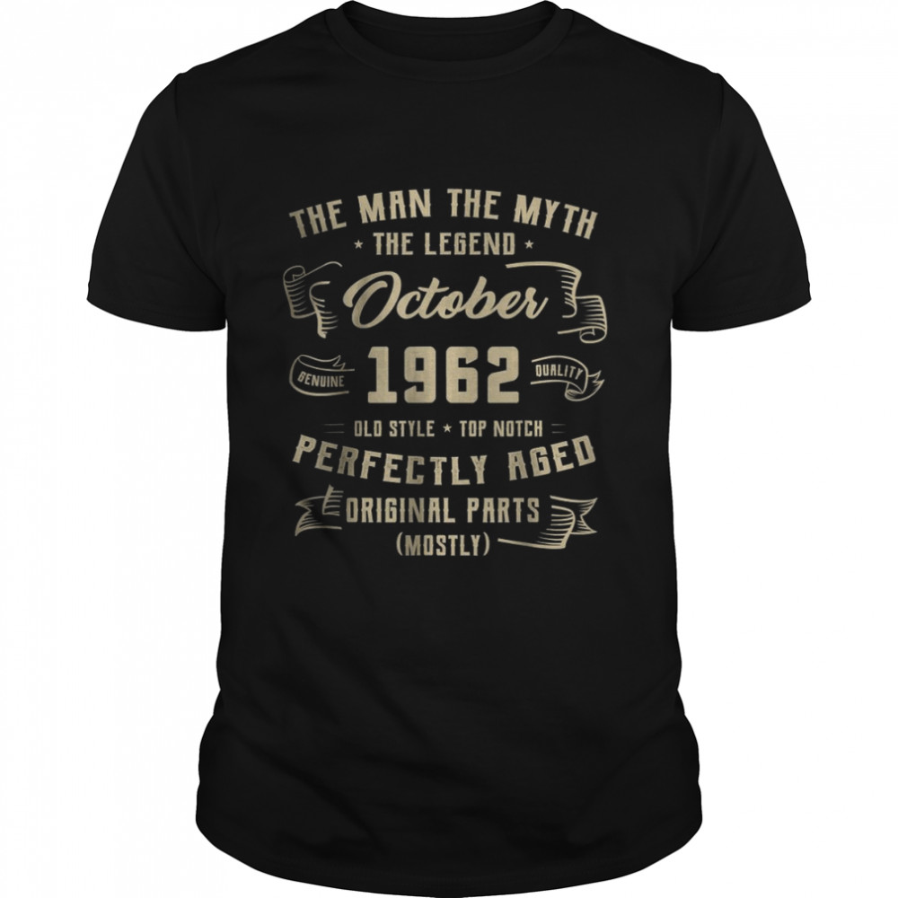 Man Myth Legend October 1962 60th Birthday Gift 60 Years T-Shirt