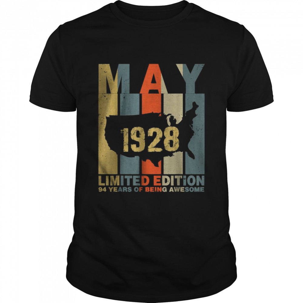 May 1928 Limited Edition 94 Years Of Being Awesome T-Shirt