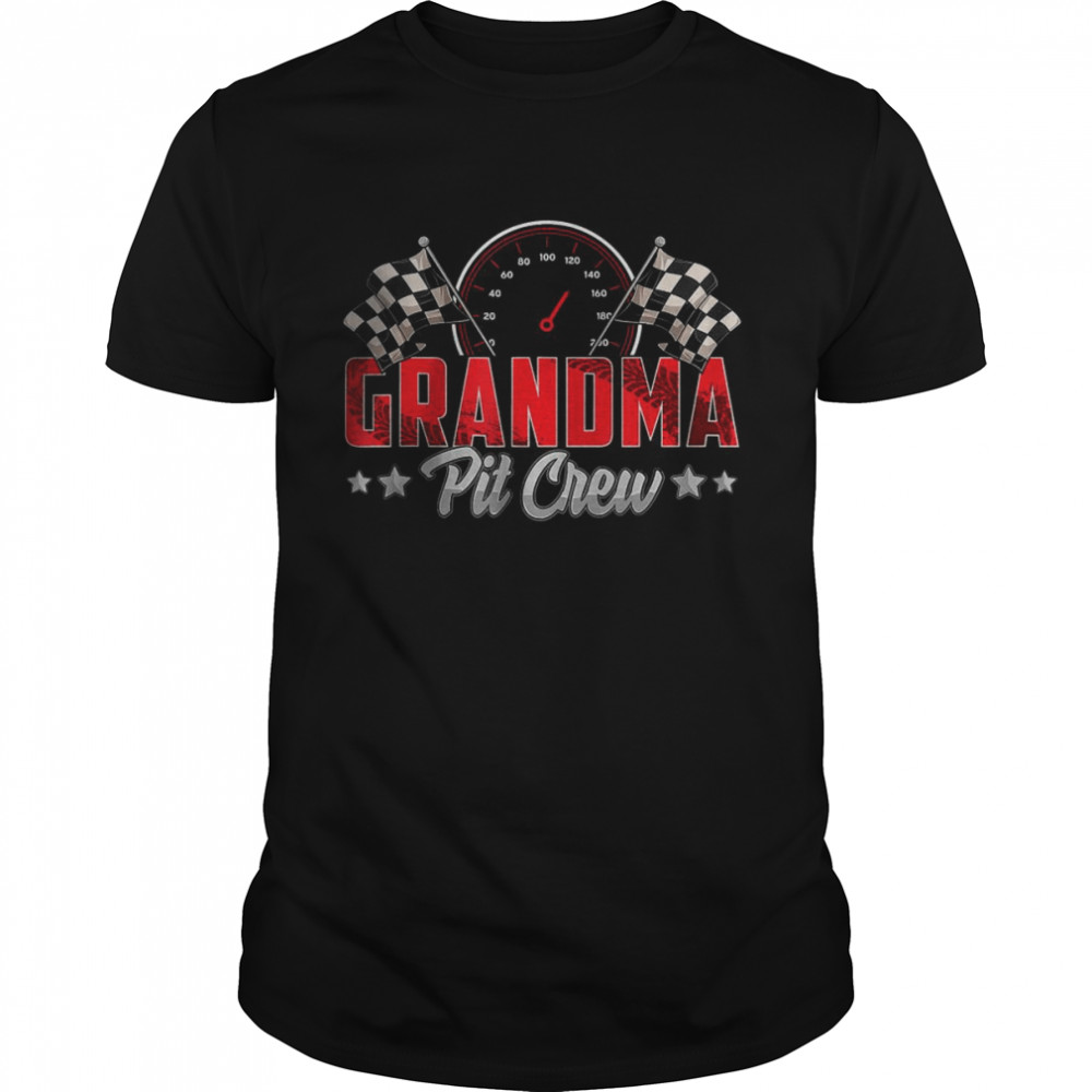 Race Car Birthday Party Racing Family Grandma Pit Crew T-Shirt