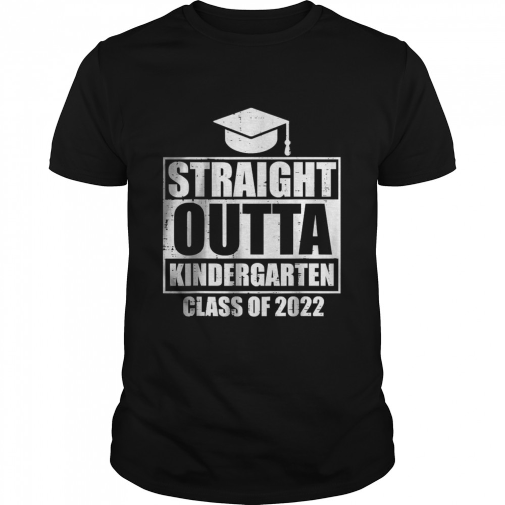 Straight Outta Kindergarten Class Of 2022 Grad Graduation T-Shirt