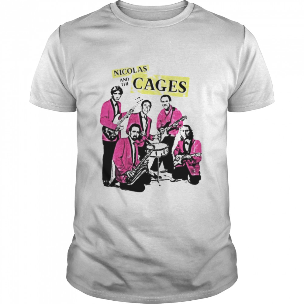 Nicolas And The Cages Shirt