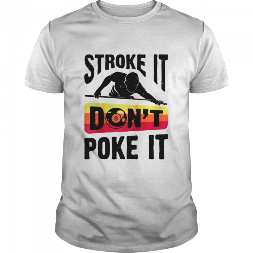 Stroke It Don’t Poke It Pool Billiards Player Raglan Shirt