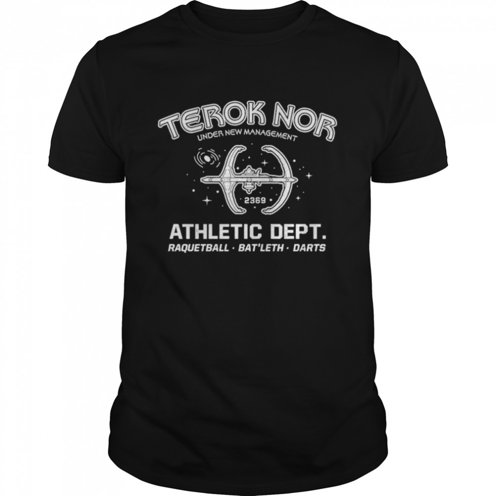 Terok Nor Under New Management Athletic Dept shirt
