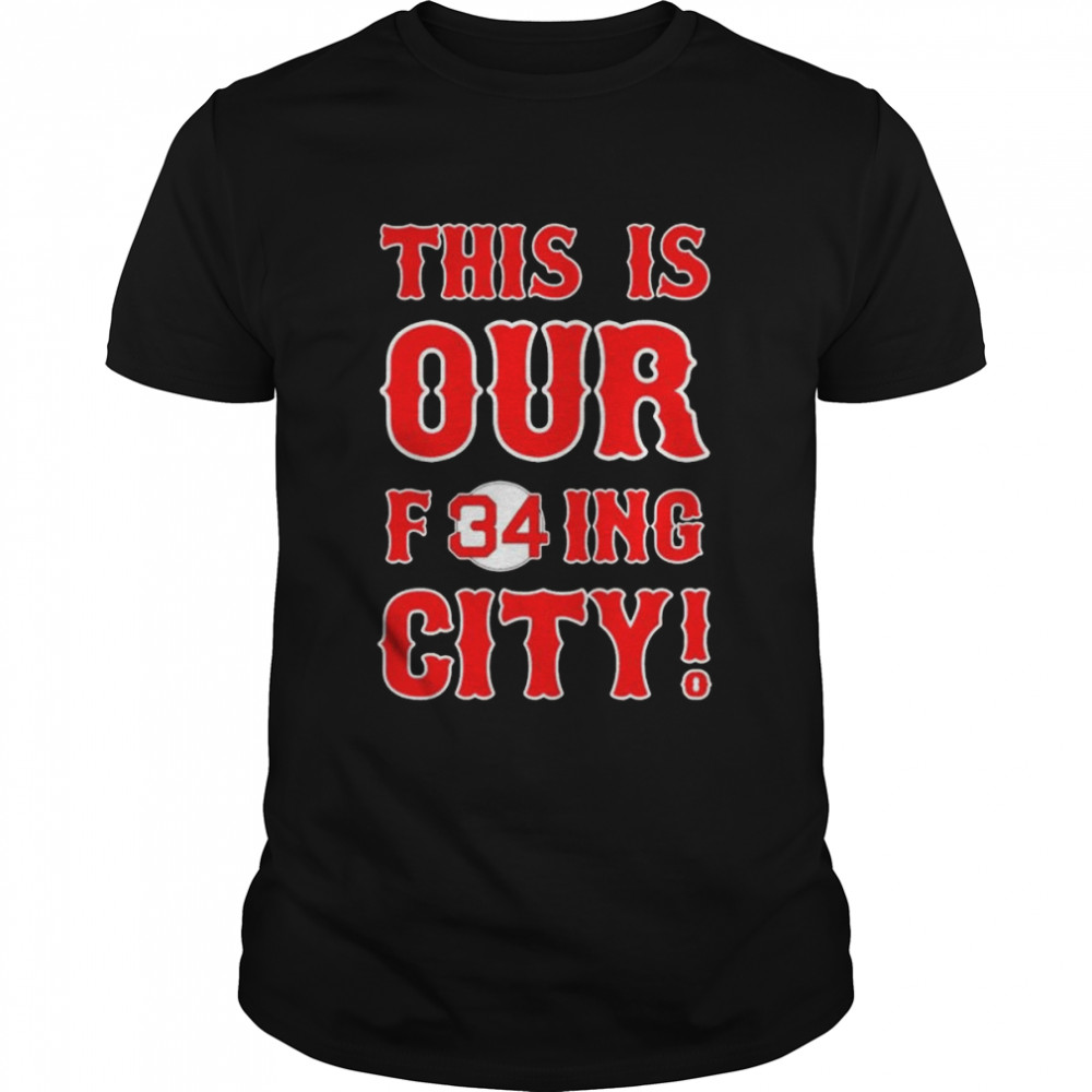 This Is Our F34ing City shirt