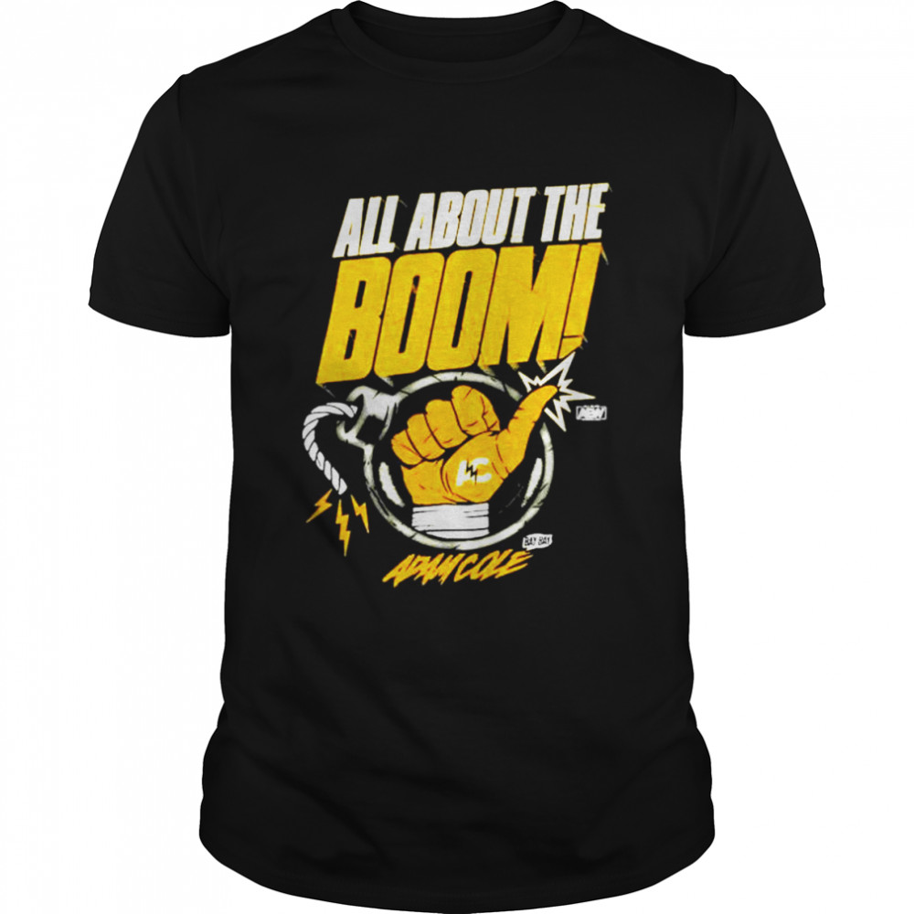 All about the Boom Adam Cole T-shirt