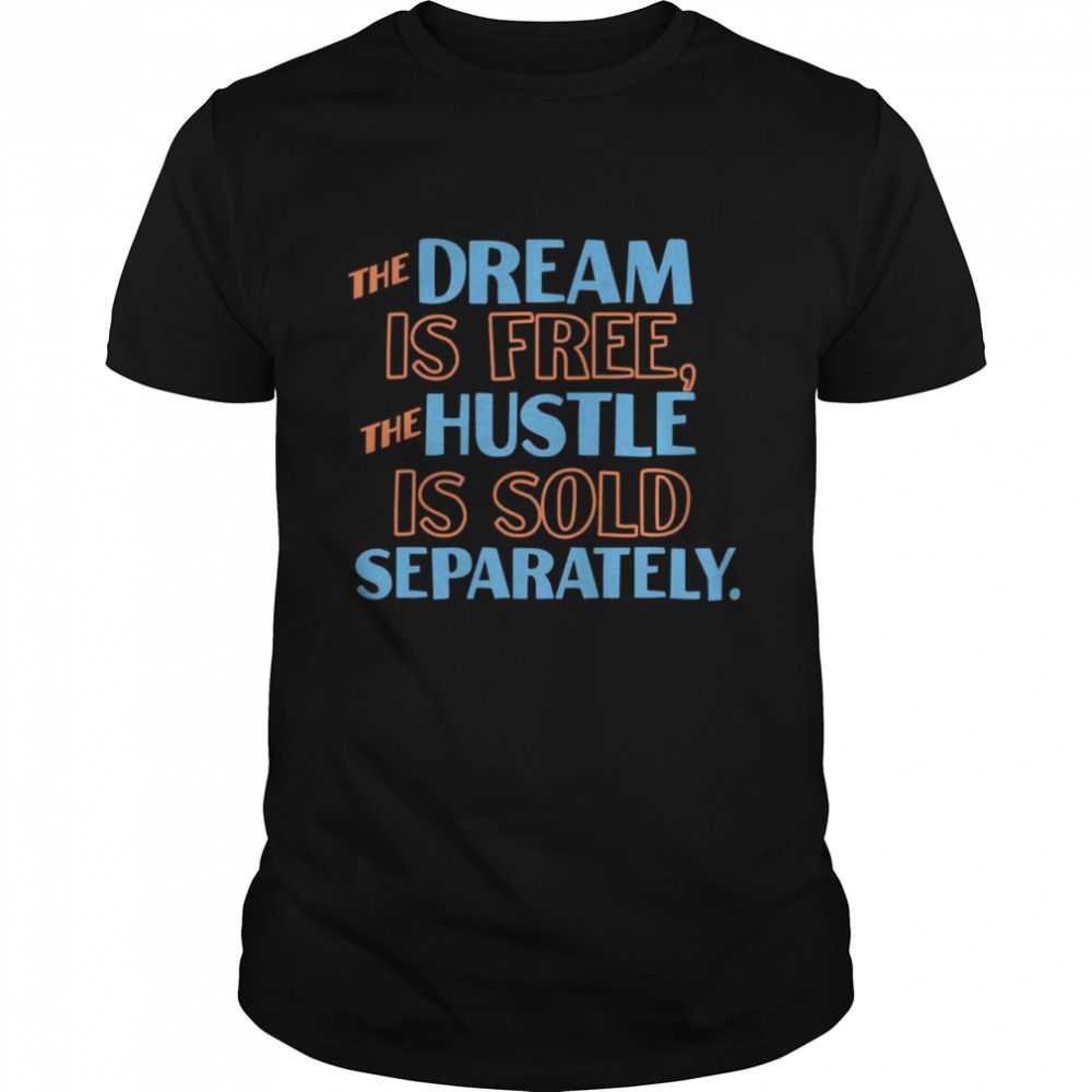 Der Traum Ist Kostenlos Die Hektik Separat Erhältlich Inspirierend Langarmshirt Shirt